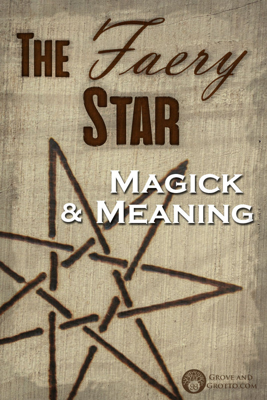 The Faery Star: Magick and meaning