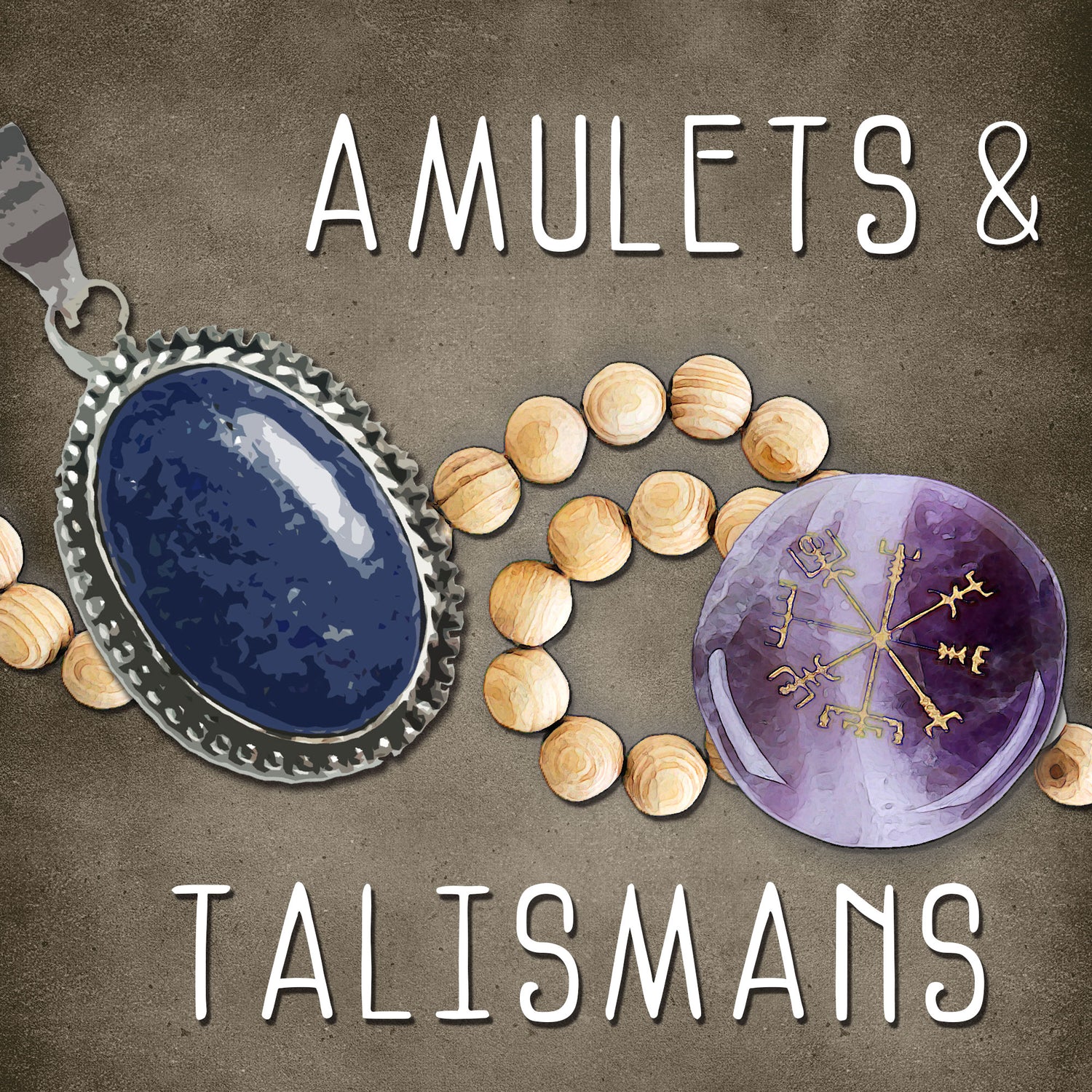 Amulets and Talismans