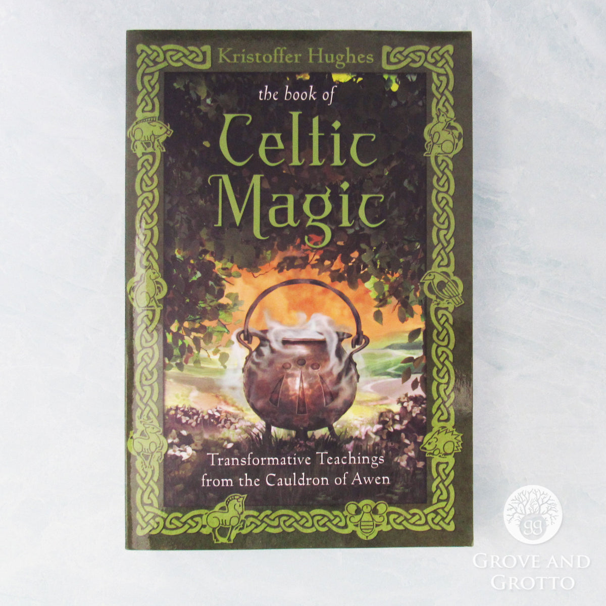 The Book of Celtic Magic by Kristoffer Hughes – Grove and Grotto