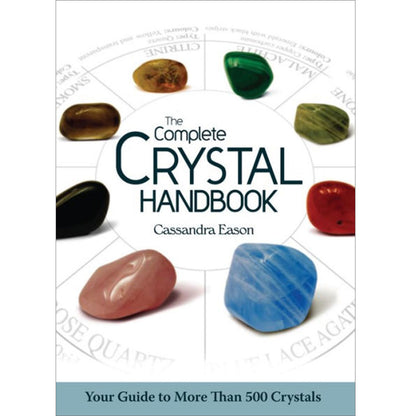 The Complete Crystal Handbook by Cassandra Eason