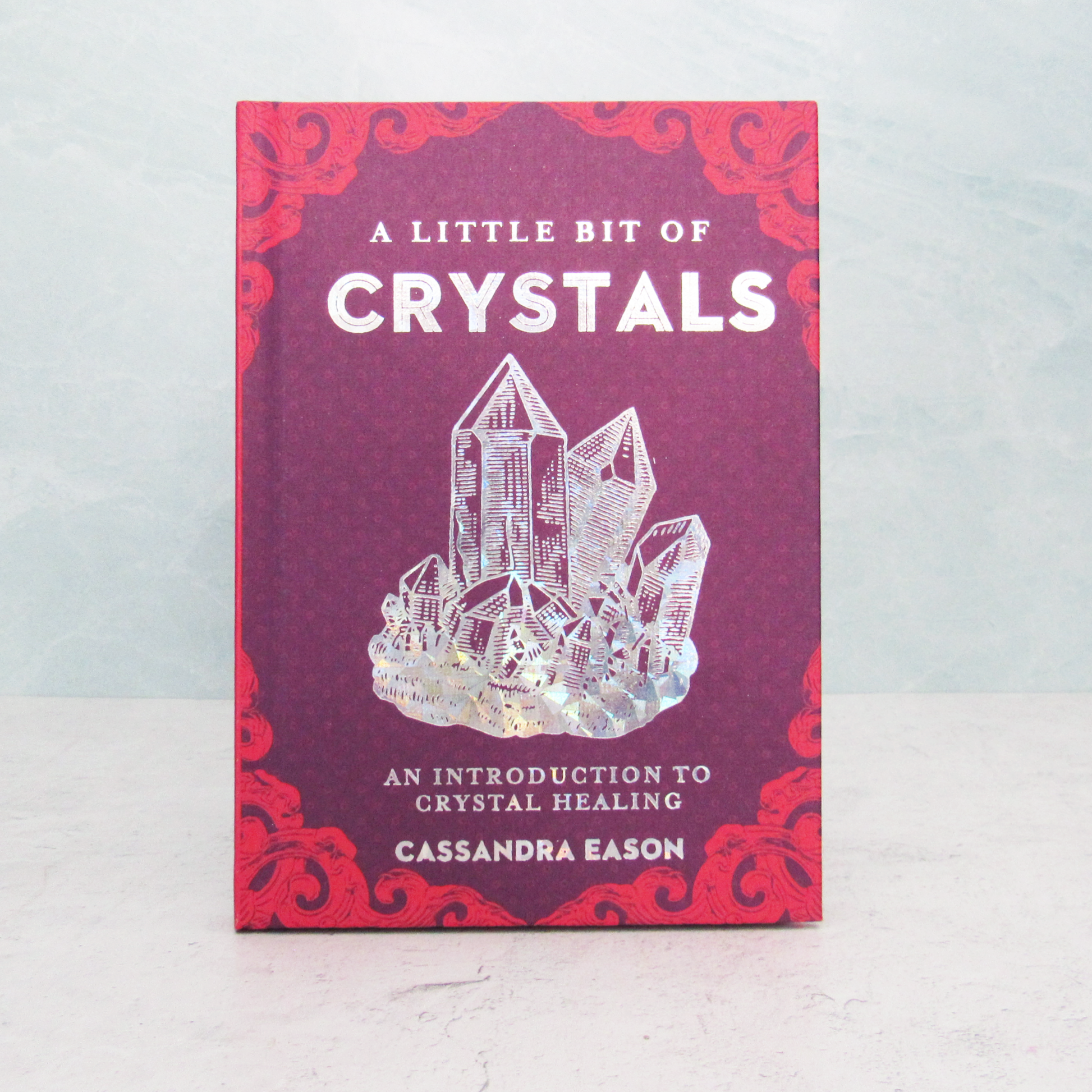 A Little Bit of Crystals by Cassandra Eason