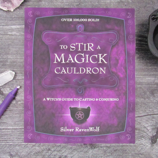 To Stir a Magick Cauldron by Silver RavenWolf