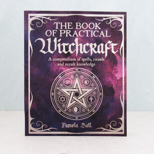 The Book of Practical Witchcraft by Pamela Ball