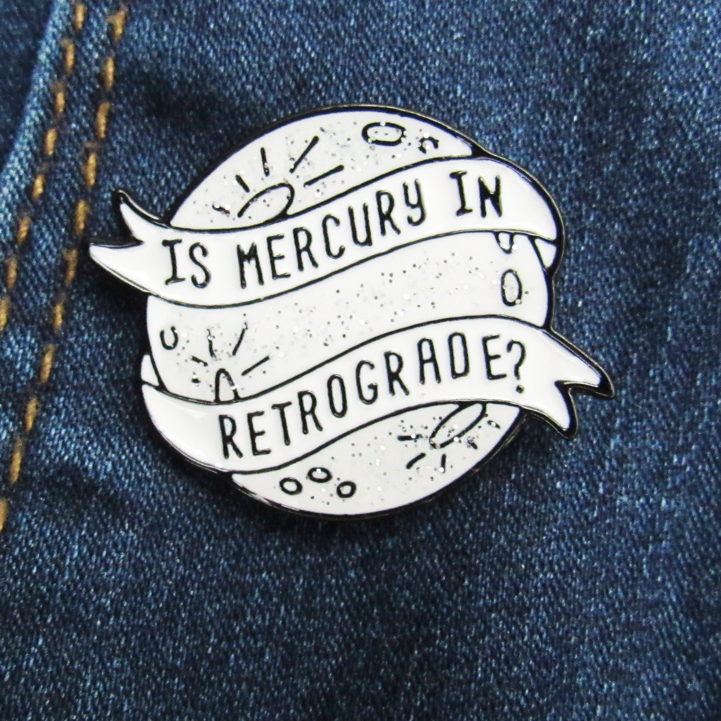 Is Mercury In Retrogade? Enamel Pin