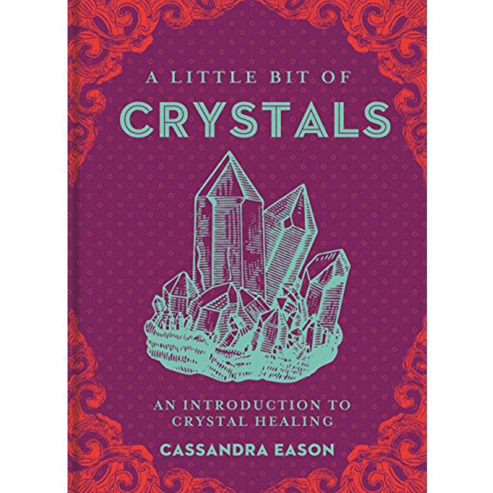 A Little Bit of Crystals by Cassandra Eason